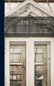 portada The Garden: an Illustrated Weekly Journal of Gardening in All Its Branches; v.80 1916