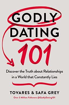 portada Godly Dating 101: Discovering the Truth About Relationships in a World That Constantly Lies (in English)