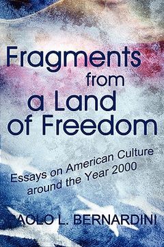 portada fragments from a land of freedom: essays in american culture around the year 2000 (en Inglés)