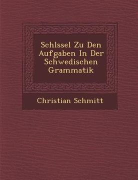 portada Schl Ssel Zu Den Aufgaben in Der Schwedischen Grammatik (en Sueco)