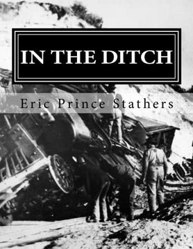 portada In the Ditch: Stories of the Pacific Great Eastern Railway 1929-65 (en Inglés)