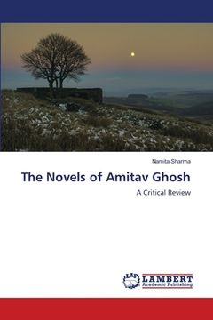 portada The Novels of Amitav Ghosh (en Inglés)