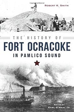 portada The History of Fort Ocracoke in Pamlico Sound (Civil War Series) (en Inglés)