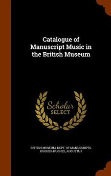 portada Catalogue of Manuscript Music in the British Museum