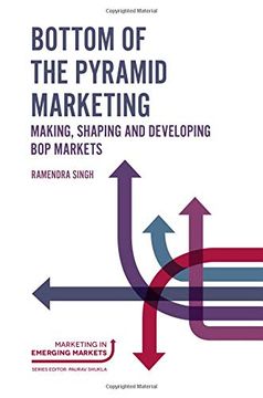 portada Bottom of the Pyramid Marketing: Making, Shaping and Developing bop Markets (Marketing in Emerging Markets) 