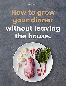 portada How to Grow Your Dinner: Without Leaving the House (en Inglés)