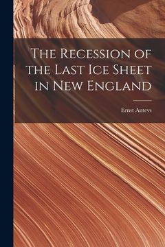 portada The Recession of the Last Ice Sheet in New England (en Inglés)