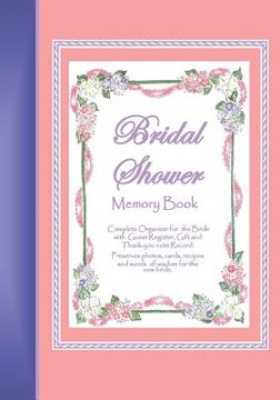 portada Bridal Shower Memory Book: A memory book for keeping bridal shower celebration memories, guests, gifts, photos, words of wisdom for the bride and