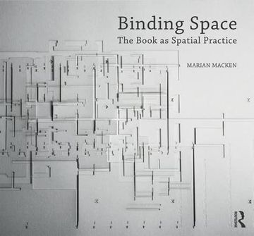 portada Binding Space: The Book as Spatial Practice (en Inglés)
