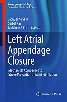 portada Left Atrial Appendage Closure: Mechanical Approaches to Stroke Prevention in Atrial Fibrillation (en Inglés)
