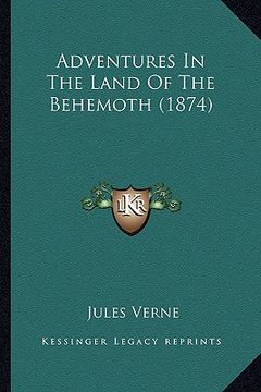 portada adventures in the land of the behemoth (1874)