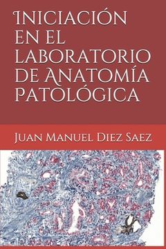 portada Iniciación en el laboratorio de Anatomía Patológica