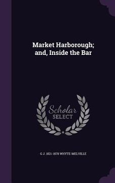 portada Market Harborough; and, Inside the Bar