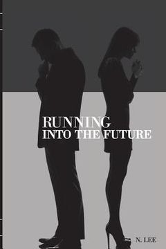 portada Running Into the Future (in English)