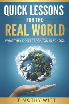 portada Quick Lessons for the Real World: What they don't teach you in school