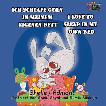 portada Ich Schlafe Gern in Meinem Eigenen Bett I Love to Sleep in My Own Bed (german bilingual books, german kids books): german children's books, german ... Bilingual Collection) (German Edition)