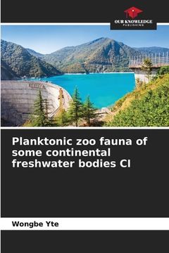 portada Planktonic zoo fauna of some continental freshwater bodies CI (en Inglés)