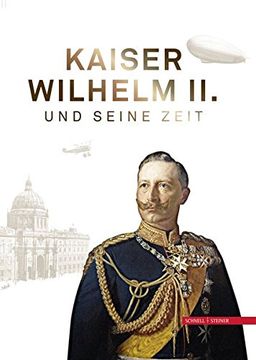 portada Kaiser Wilhelm II. und seine Zeit (en Alemán)