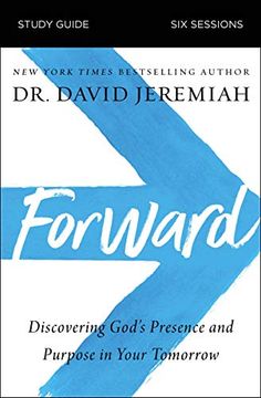 portada Forward Study Guide: Discovering God'S Presence and Purpose in Your Tomorrow (en Inglés)
