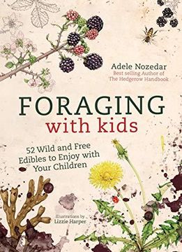 portada Foraging With Kids: 52 Wild and Free Edibles to Enjoy With Your Children 