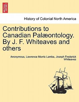 portada contributions to canadian pal ontology. by j. f. whiteaves and others (in English)