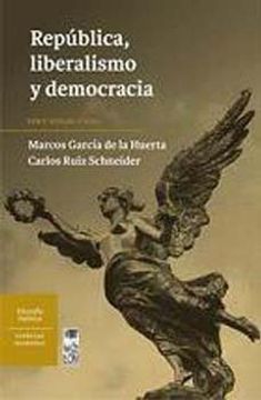portada República, Liberalismo y Democracia. (in Spanish)
