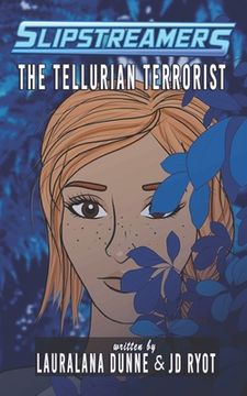 portada The Tellurian Terrorist: A Slipstreamers Adventure (en Inglés)