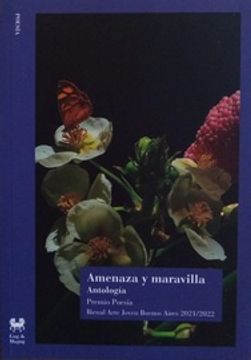 portada Amenaza y Maravilla. Antología - Premio Poesía Bienal Arte Joven Buenos Aires 2021/2022