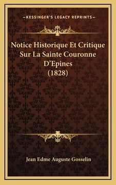 portada Notice Historique Et Critique Sur La Sainte Couronne D'Epines (1828) (en Francés)
