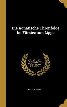 portada Die Agnatische Thronfolge Im Fürstentum Lippe (en Alemán)