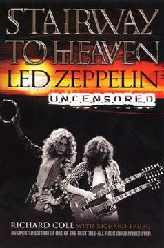 Stairway to Heaven: Led Zeppelin Uncensored (en Inglés)