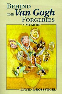 portada behind the van gogh forgeries: a memoir (en Inglés)