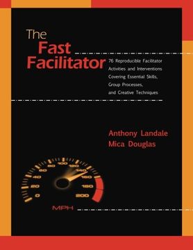 portada The Fast Facilitator: 76 Reproducible Facilitator Activities and Interventions Covering Essential Skills, Group Processes, and Creative Techniques