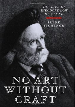 portada No Art Without Craft: The Life of Theodore Low de Vinne, Printer (en Inglés)