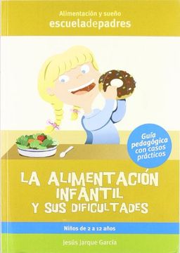 portada Alimentacion Infantil y sus Dificultades, la (Escuela de Padres)