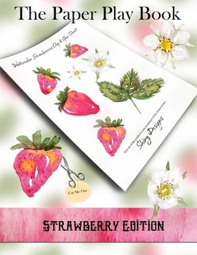 portada The Paper Play Book - Strawberry Edition: A Cut and Collage Book from Shiny Designs