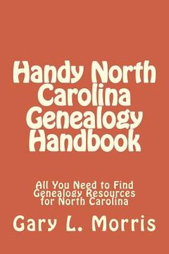 portada Handy North Carolina Genealogy Handbook: All You Need to Find Genealogy Resources for North Carolina (en Inglés)