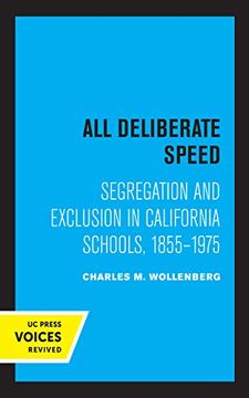 portada All Deliberate Speed: Segregation and Exclusion in California Schools, 1855-1975 (en Inglés)