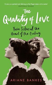 portada The Quality of Love: Twin Sisters at the Heart of the Century (en Inglés)
