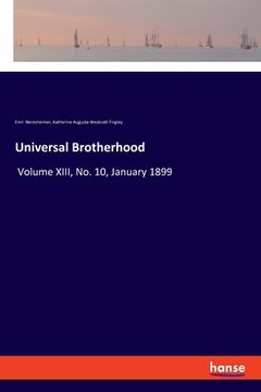 portada Universal Brotherhood: Volume XIII, No. 10, January 1899 (en Inglés)