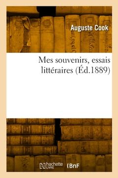 portada Mes souvenirs, essais littéraires (in French)