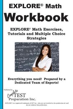 portada EXPLORE Math Workbook: EXPLORE(R) Math Exercises, Tutorials and Multiple Choice Strategies (en Inglés)