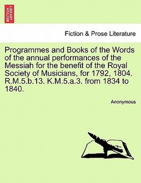 portada programmes and books of the words of the annual performances of the messiah for the benefit of the royal society of musicians, for 1792, 1804. r.m.5.b