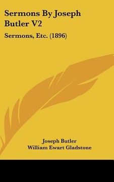 portada sermons by joseph butler v2: sermons, etc. (1896) (in English)