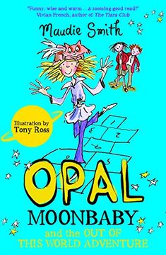 portada Opal Moonbaby and the out of This World Adventure (Book 2) (en Inglés)