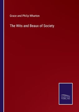 portada The Wits and Beaux of Society (en Inglés)