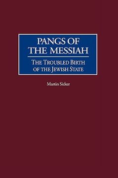 portada Pangs of the Messiah: The Troubled Birth of the Jewish State 
