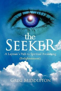 portada the seeker: layman's path to spiritual awakening (enlightenment)