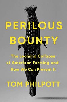 portada Perilous Bounty: The Looming Collapse of American Farming and how we can Prevent it 