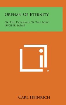 portada Orphan of Eternity: Or the Katabasis of the Lord Lucifer Satan